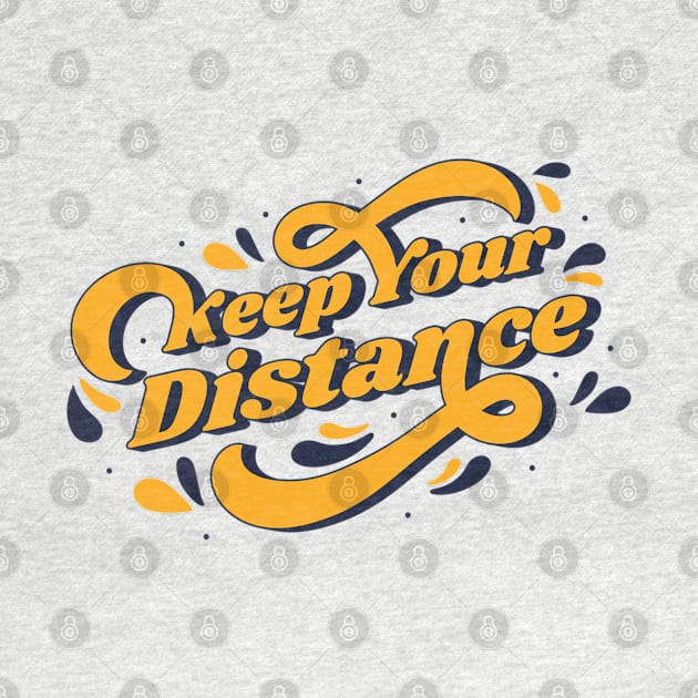 Keep Your Distance by MajorCompany